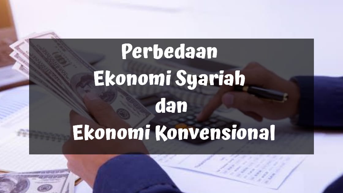 perbandingan-ekonomi-syariah-dan-konvensional Perbandingan ekonomi syariah dan ekonomi konvensional dalam bisnis dan keuangan